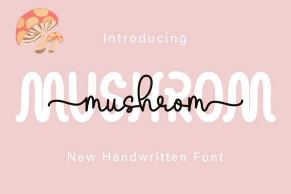 Mushrom: A Designer’s New Go-To Font for Romantic, Versatile Branding
