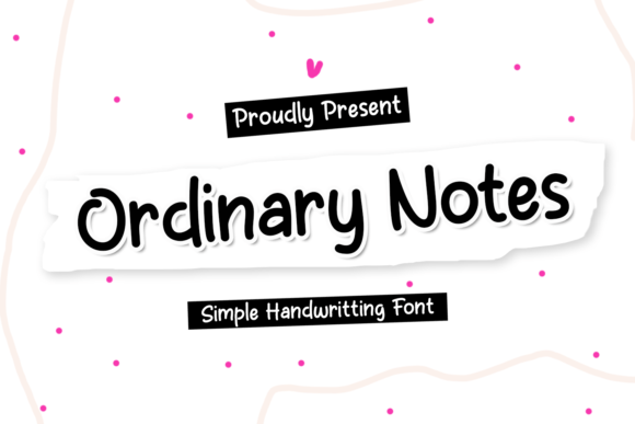 Ordinary Notes: A Minimalist Handwritten Font for Makers and Sellers