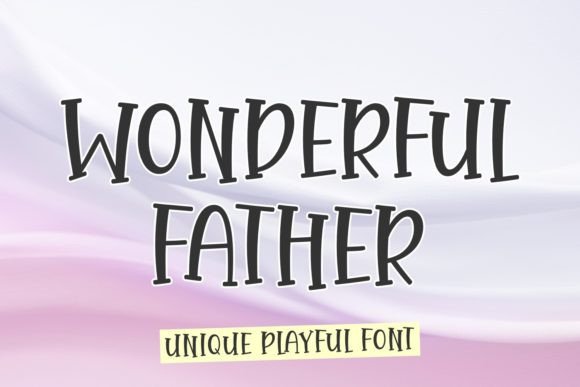 Wonderful Father: The Script Font That Elevates Campaign Creativity